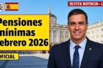 Pensiones mínimas febrero 2026: cuánto se cobra, quién tiene derecho y calendario oficial