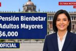 pensión bienestar adultos mayores $6,000 — fechas confirmadas de depósito